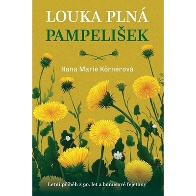 Louka plná pampelišek - Marie Hana Körnerová