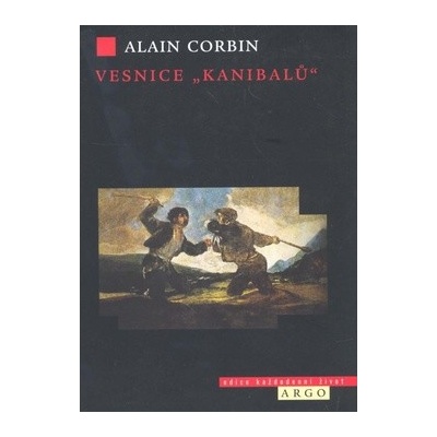 Vesnice "kanibalů" - Alain Corbin