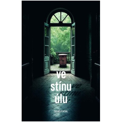 Ve stínu úlu - Eva Wolfenthal