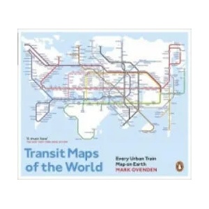 Transit Maps of the World | Mark Ovenden (2015)