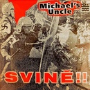 MICHAEL'S UNCLE - SVINE LP