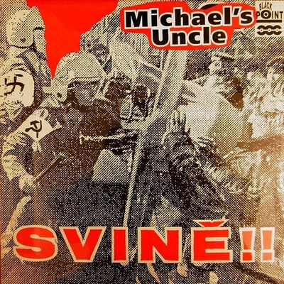 MICHAEL'S UNCLE - SVINE LP