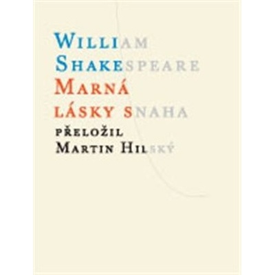 Shakespeare, William - Marná lásky snaha