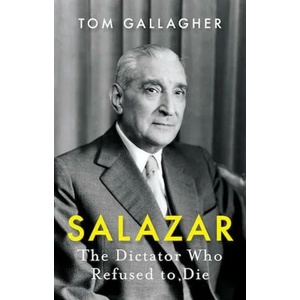 Salazar | Tom Gallagher (ISBN: 9781787383883)