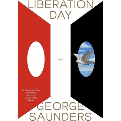 Liberation Day : Stories - George Saunders