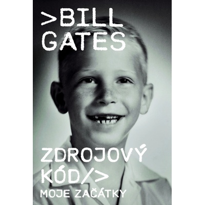 Bill Gates Zdrojový kód - Moje začátky