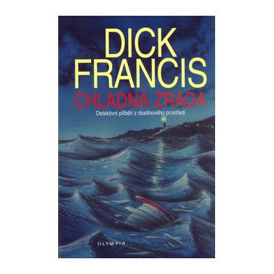 Chladná zrada Dick Francis CZ