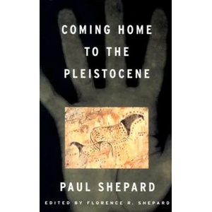 Coming Home to the Pleistocene (ISBN: 9781559635905)