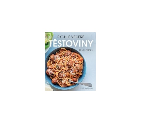 Rychlé večeře Těstoviny