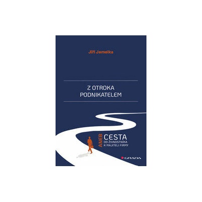 Z otroka podnikatelem - Jiří Jemelka