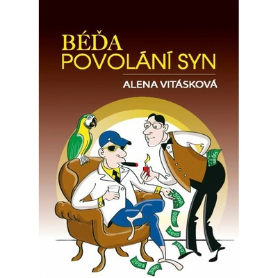 Béďa, povolání syn