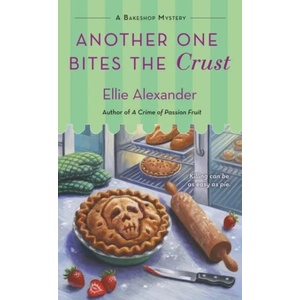 Another One Bites the Crust | Ellie Alexander (ISBN: 9781250159359)