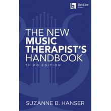 Suzanne B. Hanser - The New Music Therapist's Handbook 3rd Edition Hanser Suzanne B.Paperback softback