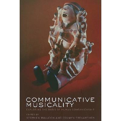 Communicative Musicality Malloch Stephen Adjunct Fellow MARCS Auditory Laboratories University of Western Sydney Australia; counsellor life-coach and organizational consultant in private practice