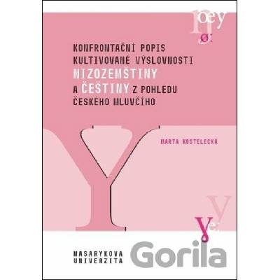 Konfrontační popis kultivované výslovnosti nizozemštiny a češtiny z pohledu českého mluvčího