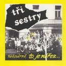 TRI SESTRY: NA KOVARNE,TO JE NAREZ - REMA CD