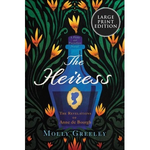 The Heiress: The Revelations of Anne de Bourgh | Greeley, Molly (ISBN: 9780063061941)