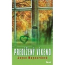 Predĺžený víkend - Joyce Maynardová