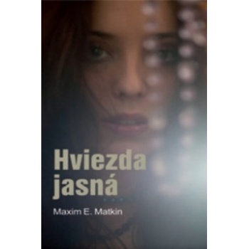 Hviezda jasná | Maxim E. Matkin