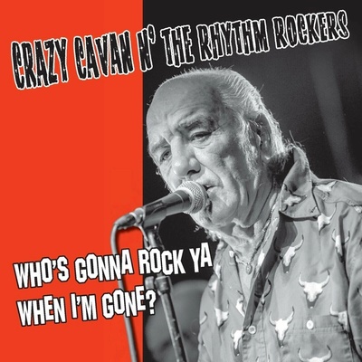 Crazy Cavan 'n' The Rhythm ... - Who's Gonna Rock You When I'm Gone LP