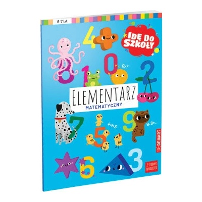 Idę do szkoły Elementarz matematyczny