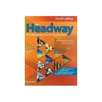 New Headway 4th edition Pre-Intermediate Maturita Student´s book česká edice