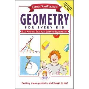 Janice Vancleave's Geometry for Every Kid - Easy Activities That Make Learning Geometry Fun (Paper) | Janice VanCleave (ISBN: 9780471311416)
