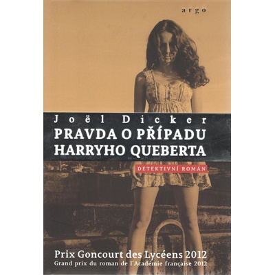 Pravda v případu Harryho Queberta - Dicker Joël