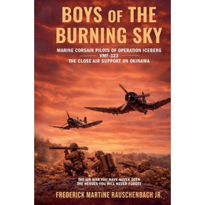 BOYS of THE BURNING SKY | Frederick Martine Jr. Rauschenbach (2026)