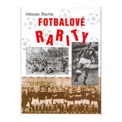 Fotbalové rarity - Vítězslav Šlechta