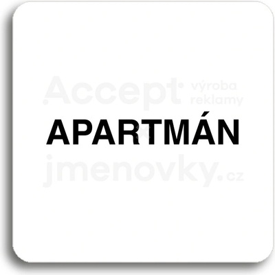 ACCEPT Piktogram apartmán - bílá tabulka - černý tisk bez rámečku
