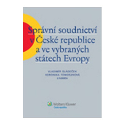 Správní soudnictví v České republice a ve vybraných - Sedláček Vladimír, Tomoszková T. a kol.