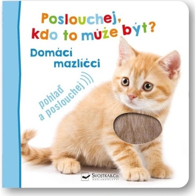 Poslouchej, kdo to může být? Domácí mazlíčci