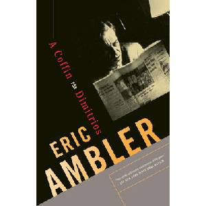 Coffin for Dimitrios | Eric Ambler (ISBN: 9780375726712)