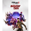 Dying Light 2: Stay Human - Bloody Ties