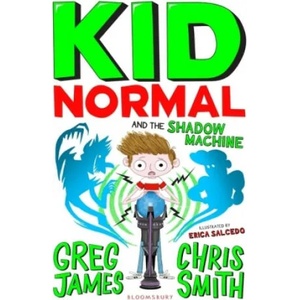 Kid Normal and the Shadow Machine (ISBN: 9781408898901)