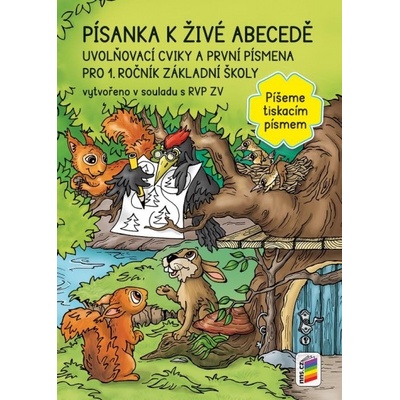 Písanka k živé abecedě pro 1. ročník ZŠ Píšeme tiskacím písmem
