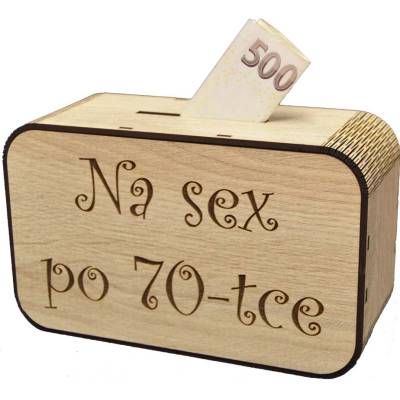 Dřevěná pokladnička s nápisem - Na sex po 70-tce
