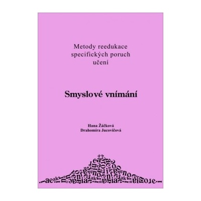 Smyslové vnímání - Hana Žáčková, Drahomirá Jucovičová