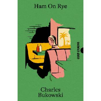 Ham On Rye - Charles Bukowski