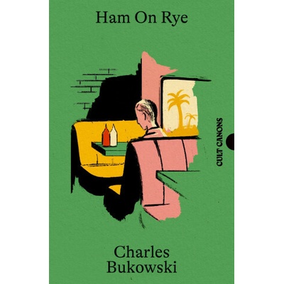 Ham On Rye - Charles Bukowski