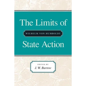 Limits of State Action | Wilhelm Von Humboldt (ISBN: 9780865971097)