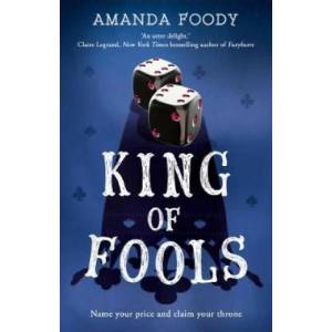 King Of Fools | Amanda Foody (ISBN: 9781848457300)