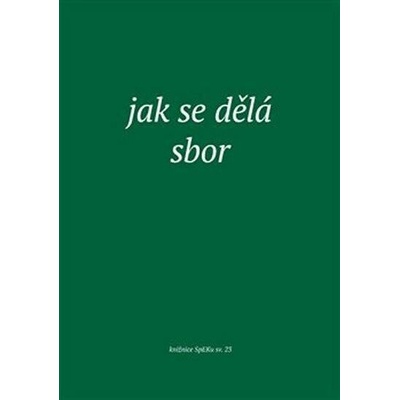 Jak se dělá sbor