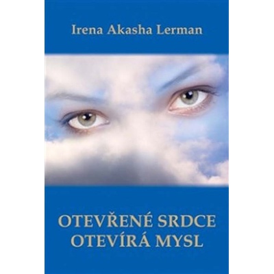 Otevřené srdce otevírá mysl -