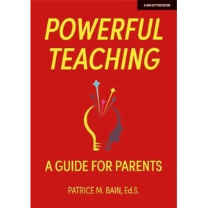 Powerful Teaching: A Guide for Parents | Patrice Bain (ISBN: 9781913622343)