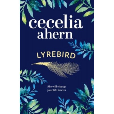 Lyrebird Cecelia Ahern