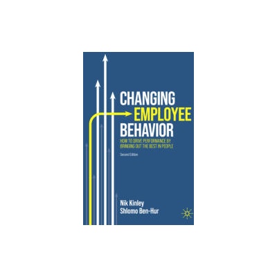 Changing Employee Behavior | Nik Kinley, Shlomo Ben-Hur