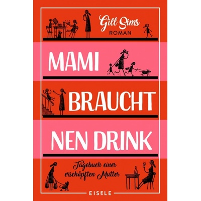 Mami braucht nen Drink - Sims, Gill