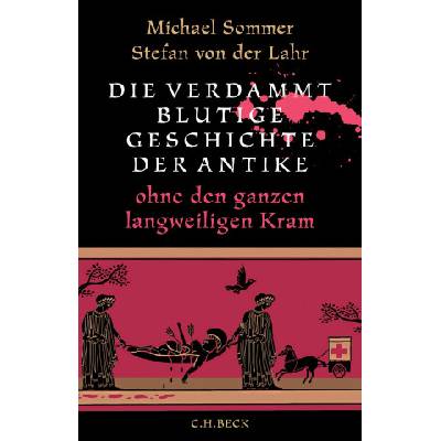 Die verdammt blutige Geschichte der Antike | Stefan von der Lahr